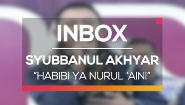 Syubbanul Akhyar - Habibi Ya Nurul 'Aini (Live on Inbox)