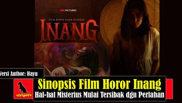 Sinopsis Film Horor Inang (2022), Beberapa Hal Misterius Mulai Tersibak dengan Perlahan, Versi Author Hayu