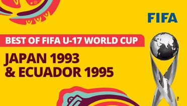 Japan 1993 & Ecuador 1995 Best of FIFA U-17 World Cup