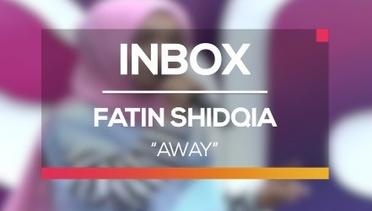 Fatin - Away (Live on Inbox)