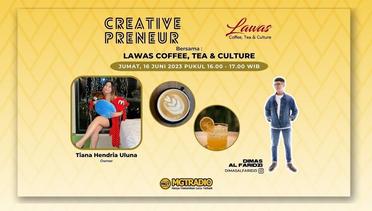#CREATIVEPRENEUR bersama LAWAS COFFEE, TEA & CULTURE #GengSoreMGT