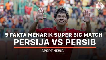 5 Fakta Menarik Super Big Match Persija vs Persib