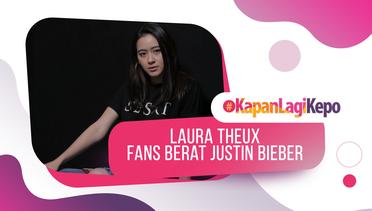 #KapanLagiKepo - Laura Theux Fans Berat Justin Bieber
