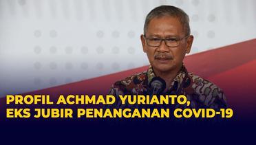Profil Singkat Achmad Yurianto, Jubir Pertama Penanganan Covid-19
