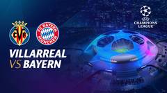 Full Match - Villarreal vs Bayern | UEFA Champions League 2021/2022