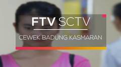 FTV SCTV - Cewek Badung Kasmaran