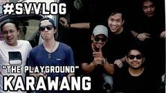 #SVvlog - SOULVIBE 'The Playground' -  Karawang
