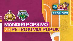 Full Match | Final Four: Jakarta Mandiri Popsivo Polwan vs Gresik Petrokimia Pupuk Indonesia | PLN Mobile Proliga Putri 2022