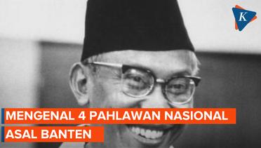 Mengenal 4 Pahlawan Nasional Asal Banten