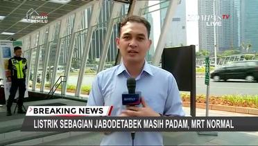 Listrik Belum Pulih Total Hingga Senin (8/5/2019), Perjalanan MRT Normal