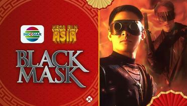 Mega Film Asia : Black Mask - 23 April 2024
