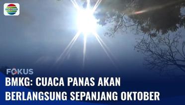 BMKG Memprediksi Fenomena Cuaca Panas di Indonesia akan Berlangsung Sepanjang Oktober | Fokus