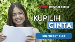 Kupilih Cinta - Vidio Original Series | Chemistry Test