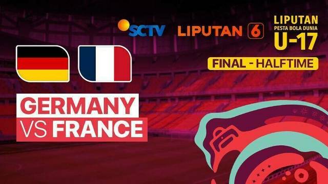 Halftime - Germany vs France | Liputan Pesta Bola Dunia U-17