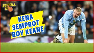 Roy Keane Semprot Erling Haaland, Anggap Permainannnya Sangat Buruk!
