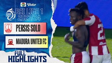 PERSIS Solo VS MADURA United FC - Full Highlights | BRI Liga 1 2023/24