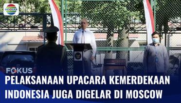 Peringatan Kemerdekaan HUT ke-77 Indonesia Juga Berlangsung di Moscow! | Fokus