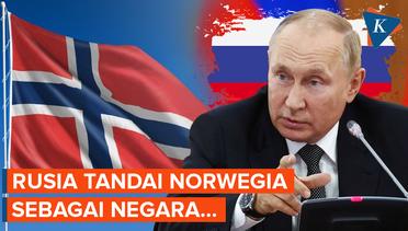 Rusia Masukan Norwegia ke Dalam Daftar Negara tak Bersahabat