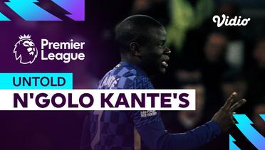 Untold - NGolo Kantes Story - Premier League 2023-24