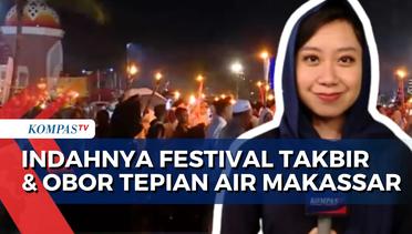 Sambut Hari Raya Idulfitri 1445 H, Inilah Indahnya Festival Takbir dan Obor Tepian Air Makassar!