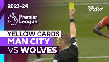 Kartu Kuning | Man City vs Wolves | Premier League 2023/24