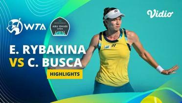 Quarterfinal: Elena Rybakina vs Cristina Bucsa - Highlights | WTA Mubadala Abu Dhabi Open 2024