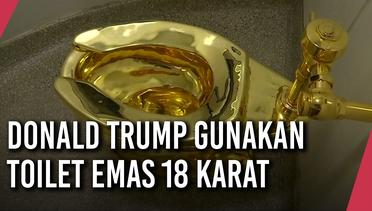Donald Trump Akan Gunakan Toilet Emas 18 Karat