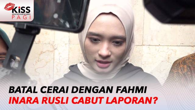 Inara Rusli Cabut Laporan, Batal Bercerai dengan Insanul Fahmi? | Kiss Pagi