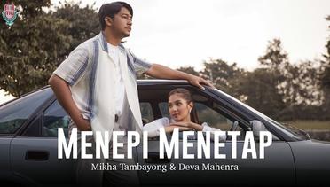 Mikha Tambayong & Deva Mahenra - Menepi Menetap (Official Music Video)