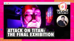 KAPANLAGI VLOG | First Look Attack on Titan: The Final Exhibition Di Jakarta