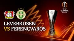 Full Match - Leverkusen vs Ferencvaros | UEFA Europa League 2022/23