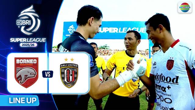 Borneo FC Samarinda vs Bali United FC | Line Up & Kick Off BRI Super League 2025/26