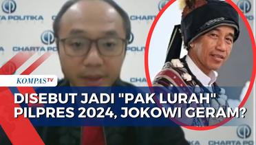 Diklaim Ikut Cawe-Cawe sebagai Pak Lurah, Charta Politika: Presiden Jokowi Tak Nyaman