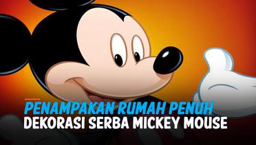 Penampakan Rumah Penuh Dekorasi Serba Mickey Mouse