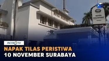 Napak Tilas Peristiwa 10 November Surabaya
