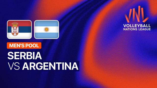 Men: Serbia vs Argentina - Full Match | Volleyball Nations League 2026