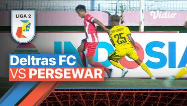 Mini Match - Deltras FC vs Persewar | Liga 2 2022/23