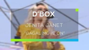 Jenita Janet - Gagal Move On (D'Box)