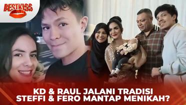 KD dan Raul Jalani Tradisi Untuk Ameena, Steffi dan Fero Mantap Melaju Ke Pernkahan? | Best Kiss