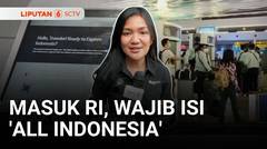 Tiba di Tanah Air, Penumpang Internasional Wajib Isi Aplikasi 'All Indonesia' | Liputan 6