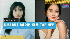 Sama-Sama Cantik, Kim Ji Won Sempat Dapat Julukan Little Kim Tae Hee