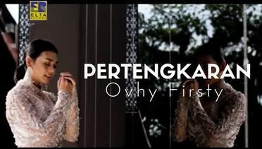Ovhi Firsty - PERTENGKARAN [Official Music Video] Lagu Minang Terbaru