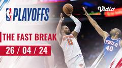 The Fast Break | Cuplikan Pertandingan 26 April 2024 | NBA Playoffs 2023/24