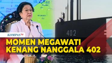 Cerita Megawati Kenang Peristiwa Tenggelamnya Nanggala 402