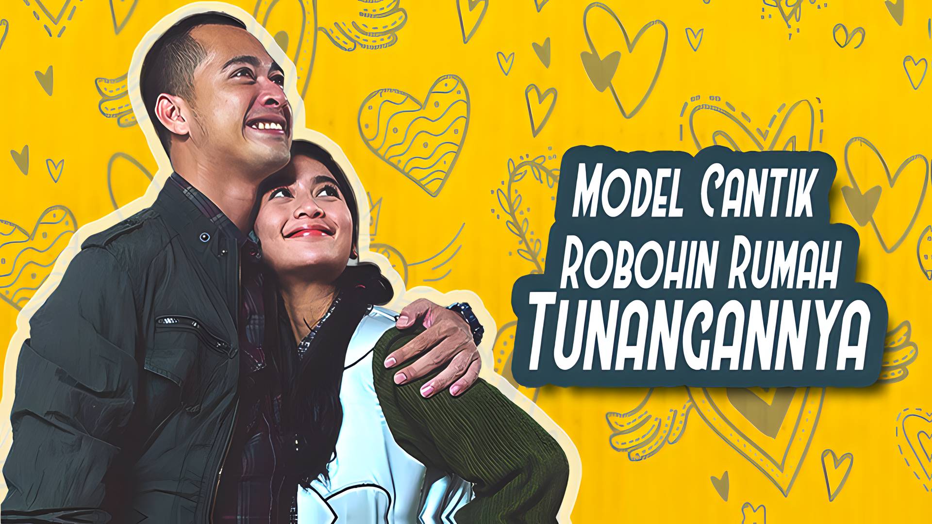 Model Cantik Robohkan Rumah Tunangannya