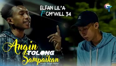 ELFAN LIL'A FEAT OM'WILL 34-ANGIN TOLONG SAMPAIKAN (OFFICIAL MUSIC VIDEO)