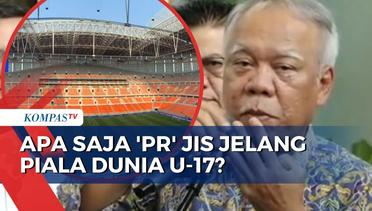 Ini Kata Menteri PUPR, Basuki Hadimuljono soal 'PR' Perbaikan JIS Jelang Piala Dunia U-17!