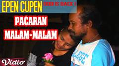 Epen Cupen Dodi is Back ! : "PACARAN MALAM-MALAM"