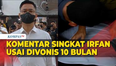 Komentar Singkat Irfan Widyanto Usai Divonis 10 Bulan Penjara Kasus OOJ