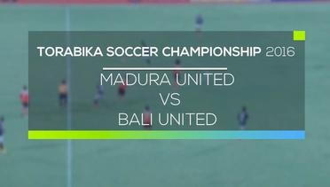 Torabika Soccer Championship 2016 - Madura United vs Bali United